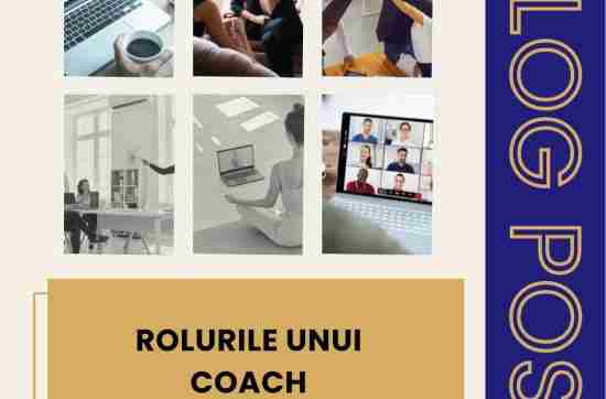 Rolurile unui coach în propriul său business - Mihaela Bacila