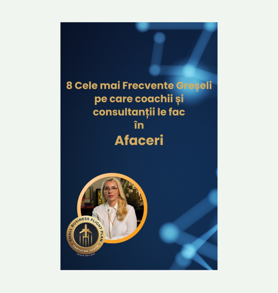 8 cele mai frecvente greșeli pe care coachii și consultanții le fac în afaceri
