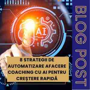 Mihaela Bacila - 6 strategii de automatizare afacere coaching cu AI pentru creștere rapidă