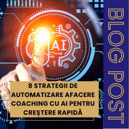 Mihaela Bacila - 6 strategii de automatizare afacere coaching cu AI pentru creștere rapidă