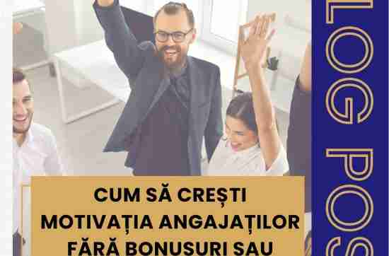 Cum să crești motivația angajaților